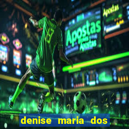 denise maria dos santos paulinelli raposo